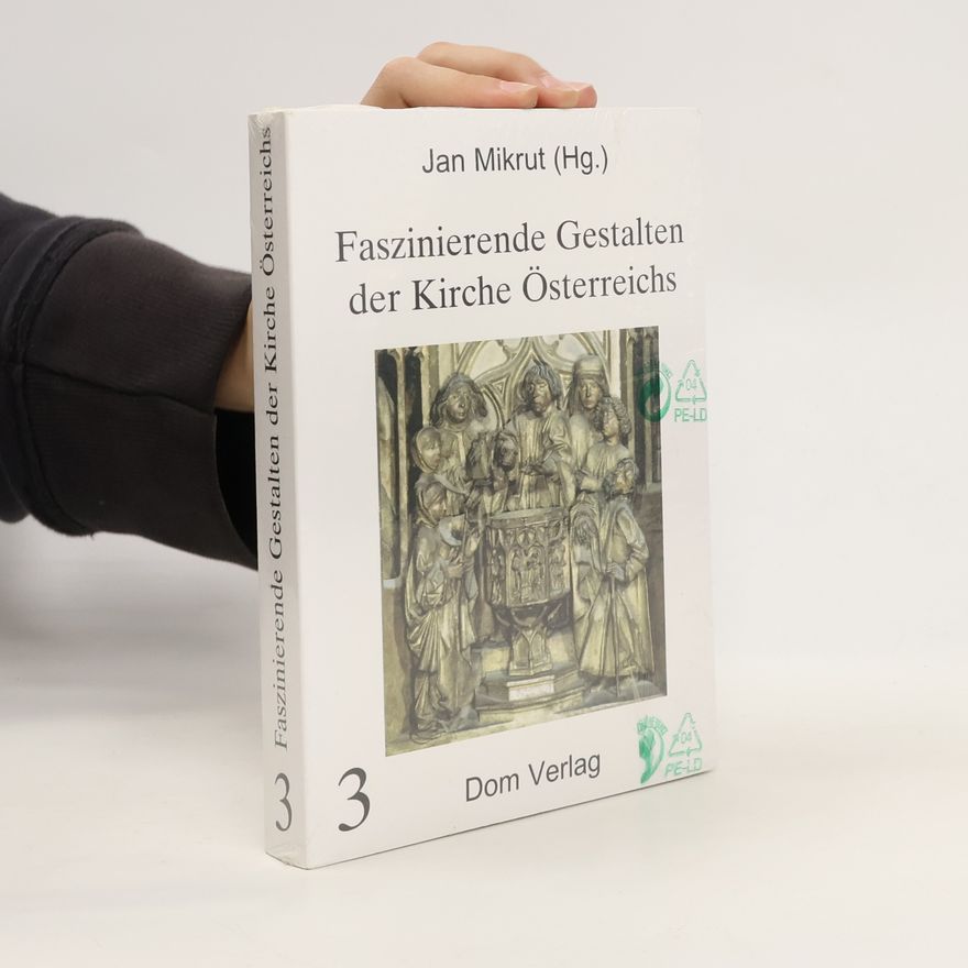 Autorenkollektiv Faszinierende Gestalten der Kirche Österreichs