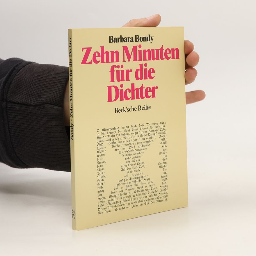 Barbara Bondy Zehn Minuten für die Dichter