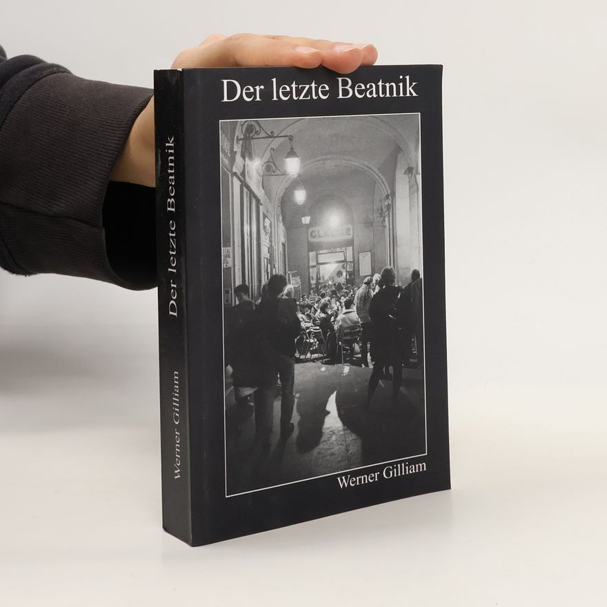 Werner Gilliam Der letzte Beatnik