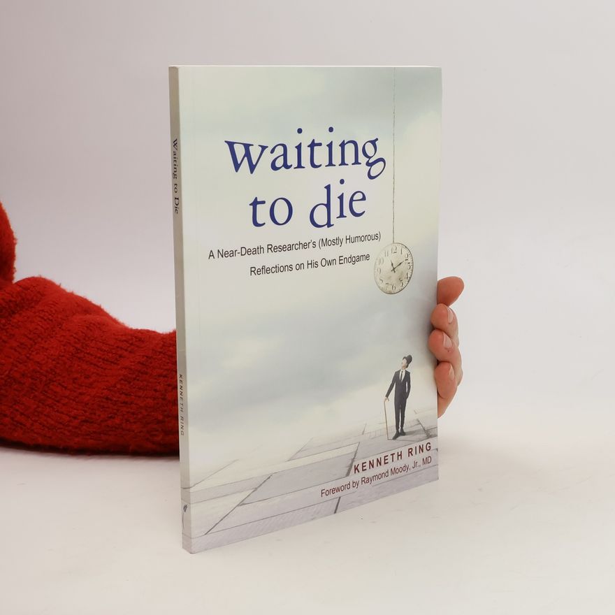 Kenneth Ring Waiting to Die
