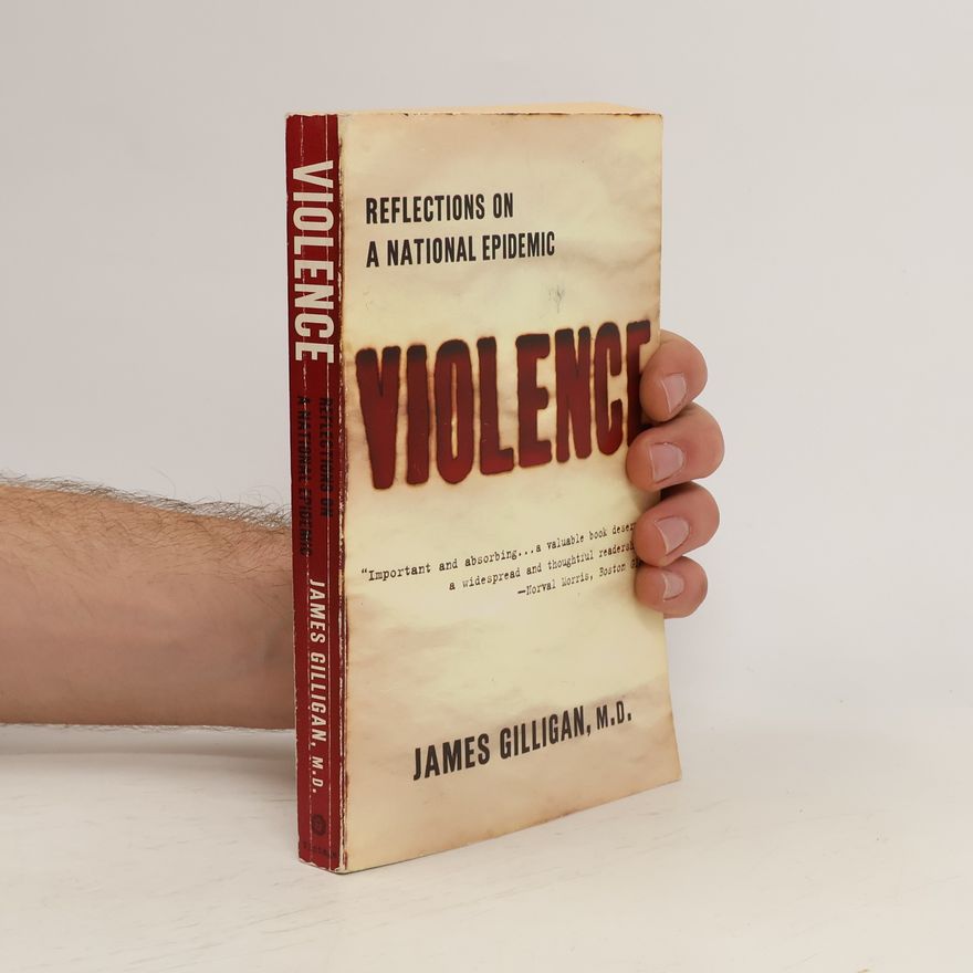 James Gilligan Violence