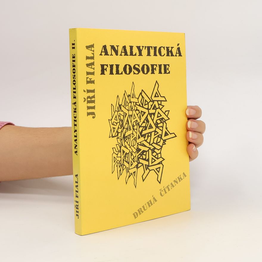 Jiří Fiala Analytická filosofie : druhá čítanka