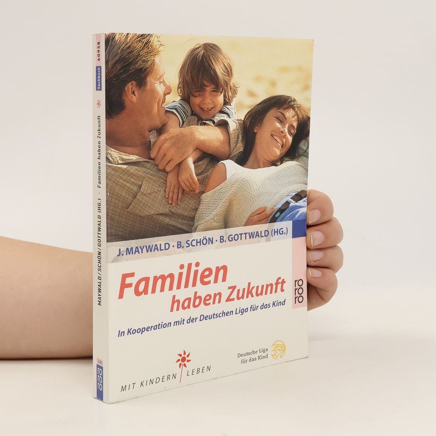 Jörg Maywald Familien haben Zukunft