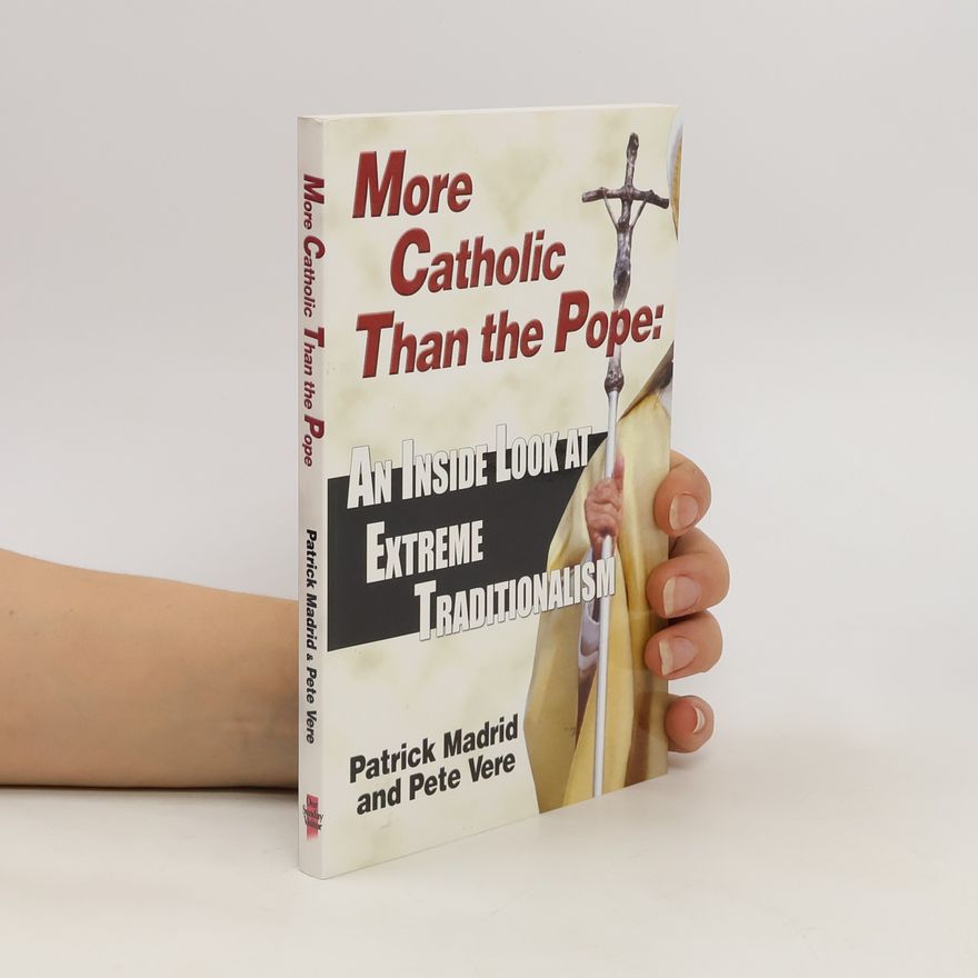 Verena Peters More catholic than the Pope: an inside look at extreme traditionalism