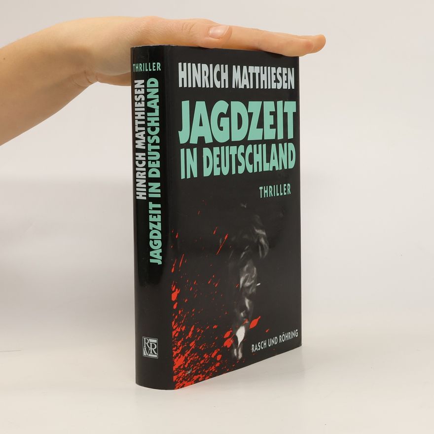 Hinrich Matthiesen Jagdzeit in Deutschland