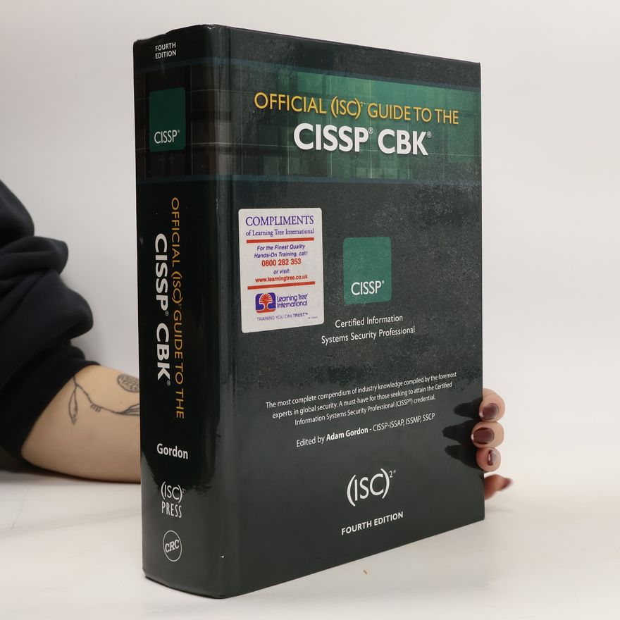 Adam Gordon Official (ISC)2® guide to CISSP® CBK®