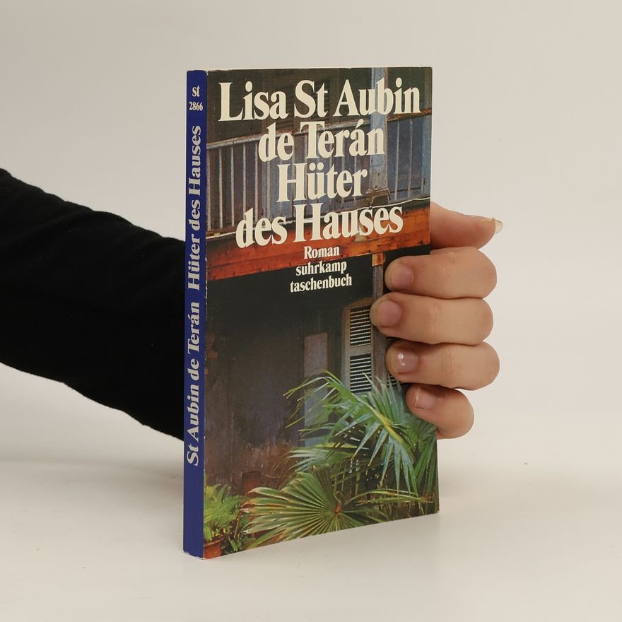 Lisa St Aubin de Terán Hüter des Hauses