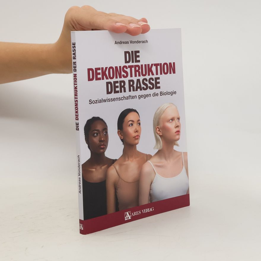 Andreas Vonderach Die Dekonstruktion der Rasse