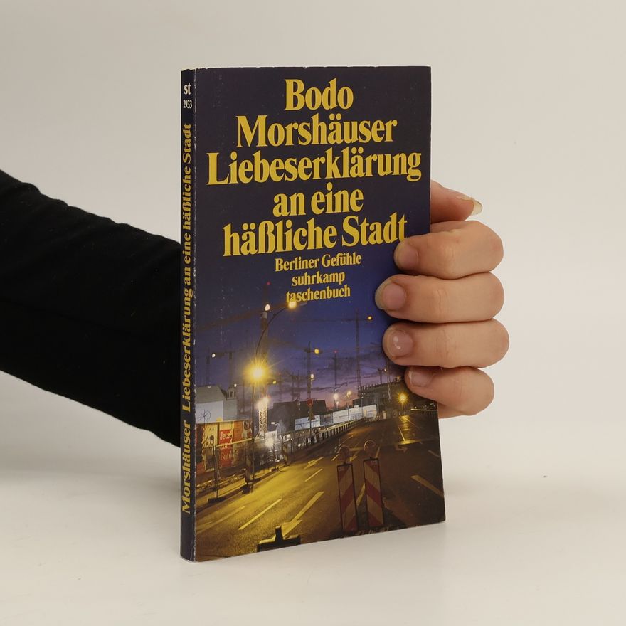 Bodo Monshäuser Liebeserklärung an eine häßliche Stadt