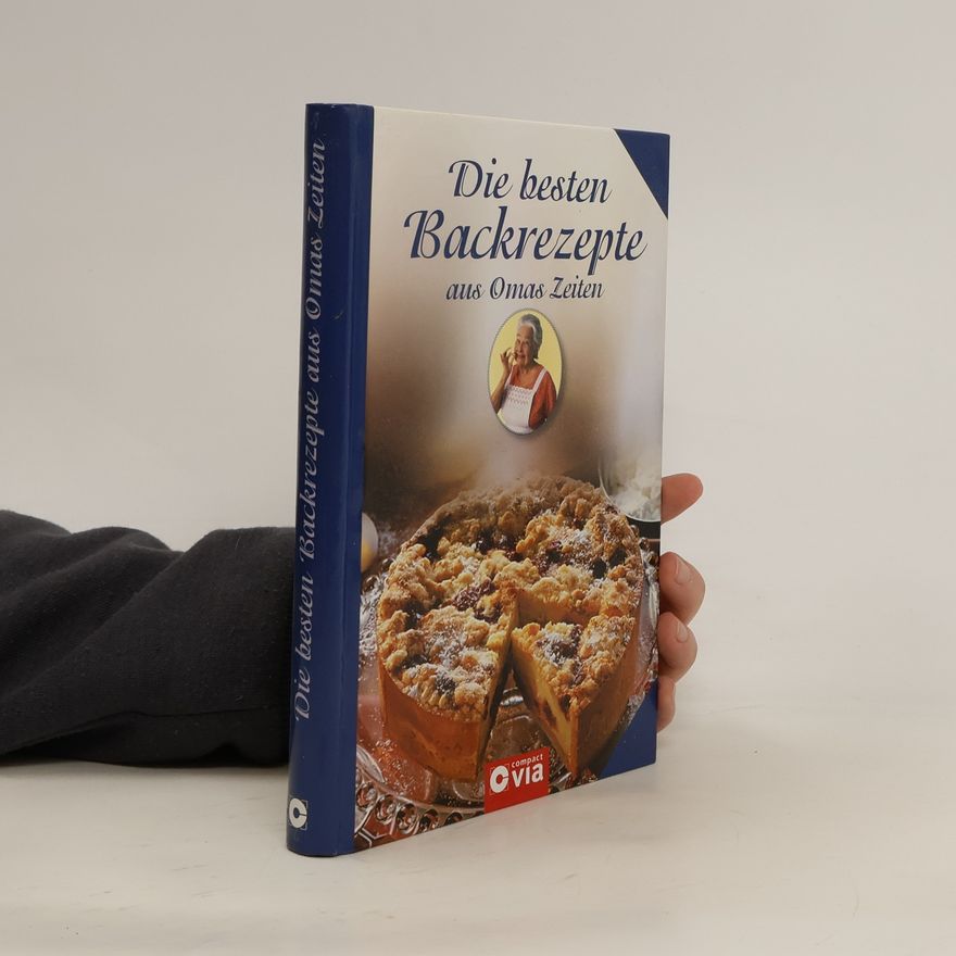 Lea Hoy Die besten Backrezepte aus Omas Zeiten