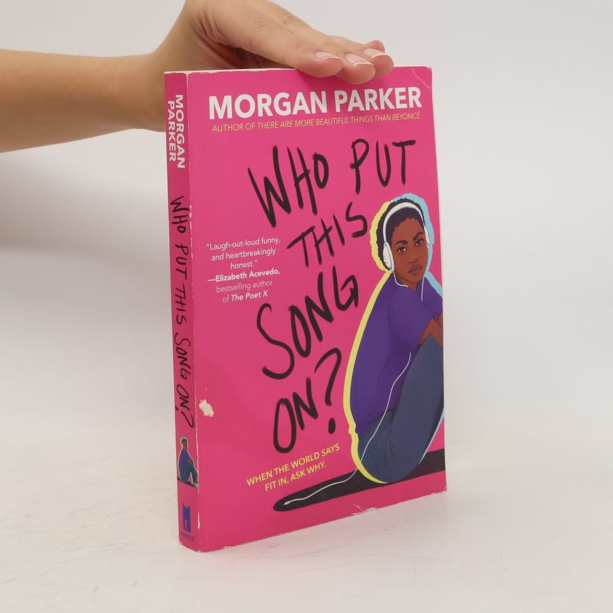 Morgan Parker Who Put This Song On?