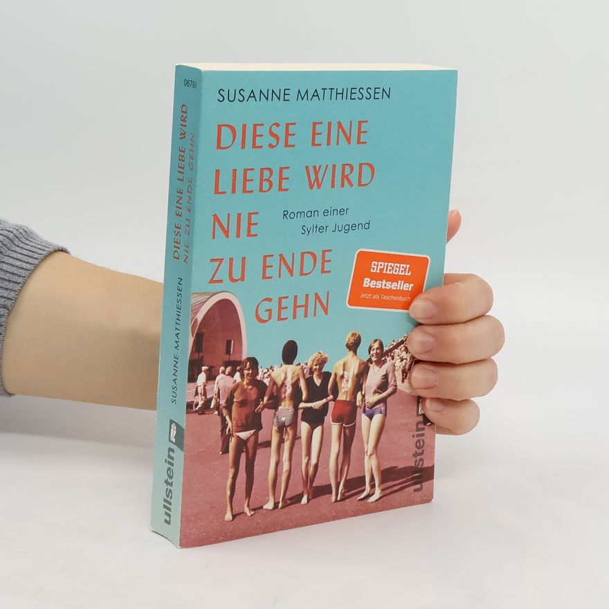 Susanne Matthiessen Diese eine Liebe wird nie zu Ende gehn
