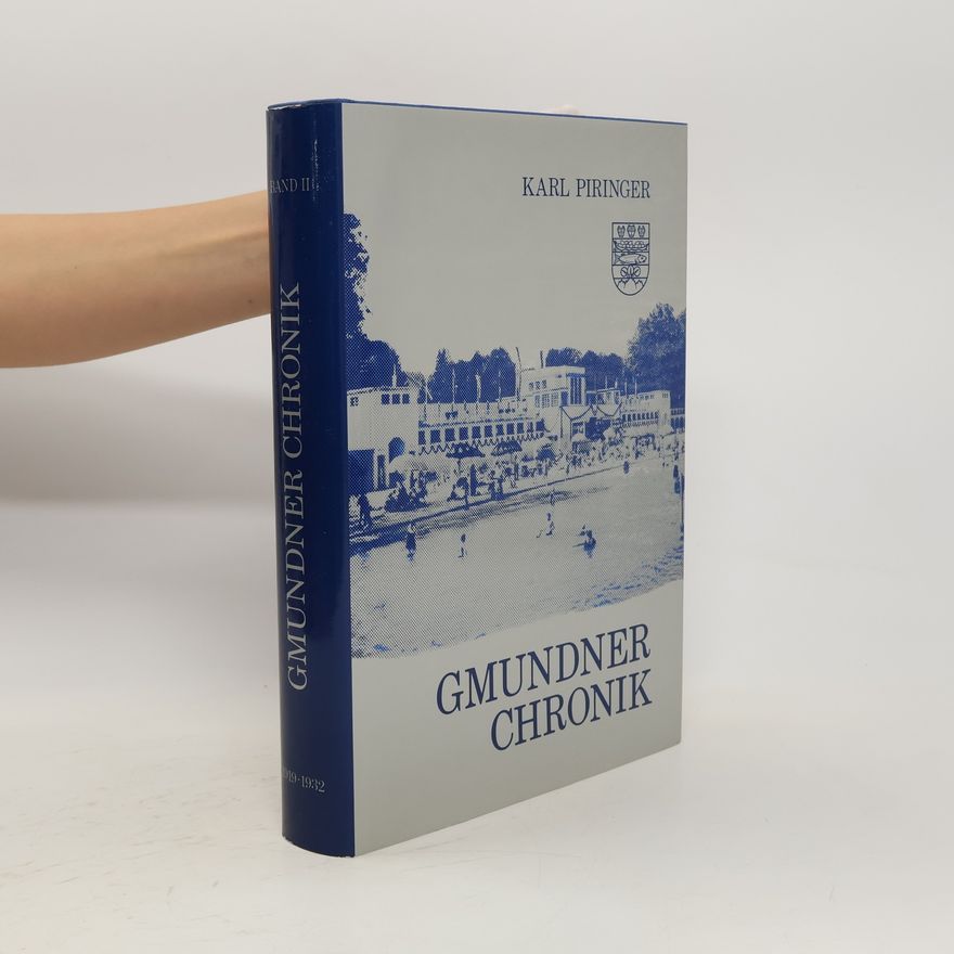 Karlheinz Piringer Gmundner Chronik II.