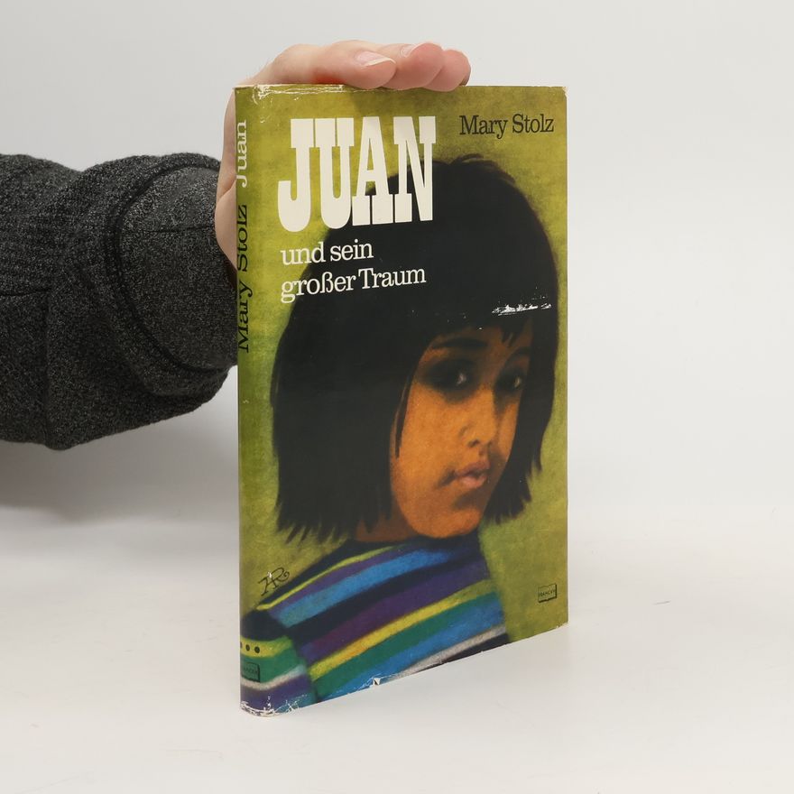 Mary Stolz Juan und sein grosser Traum