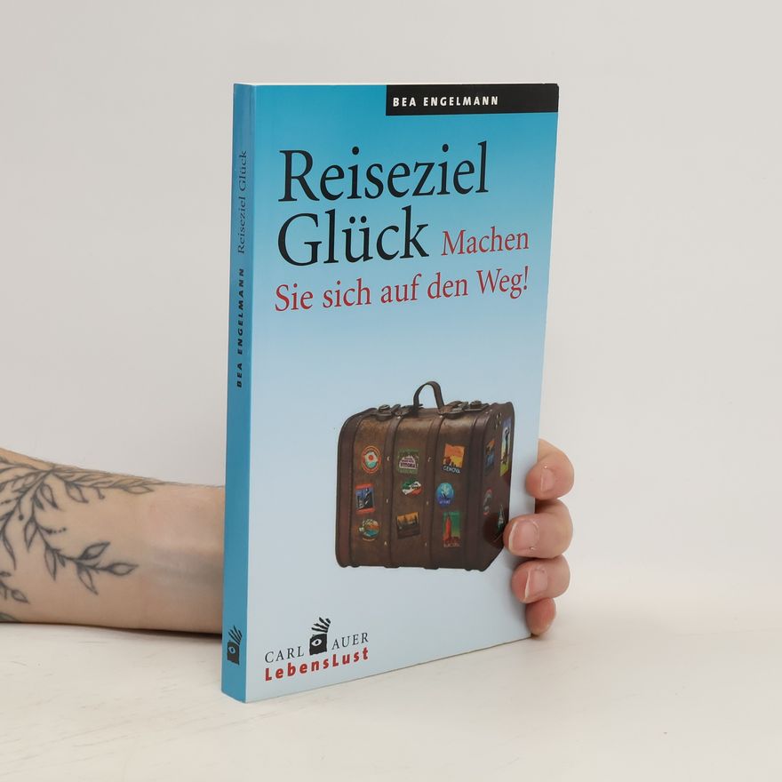 Bea Engelmann Reiseziel Glück