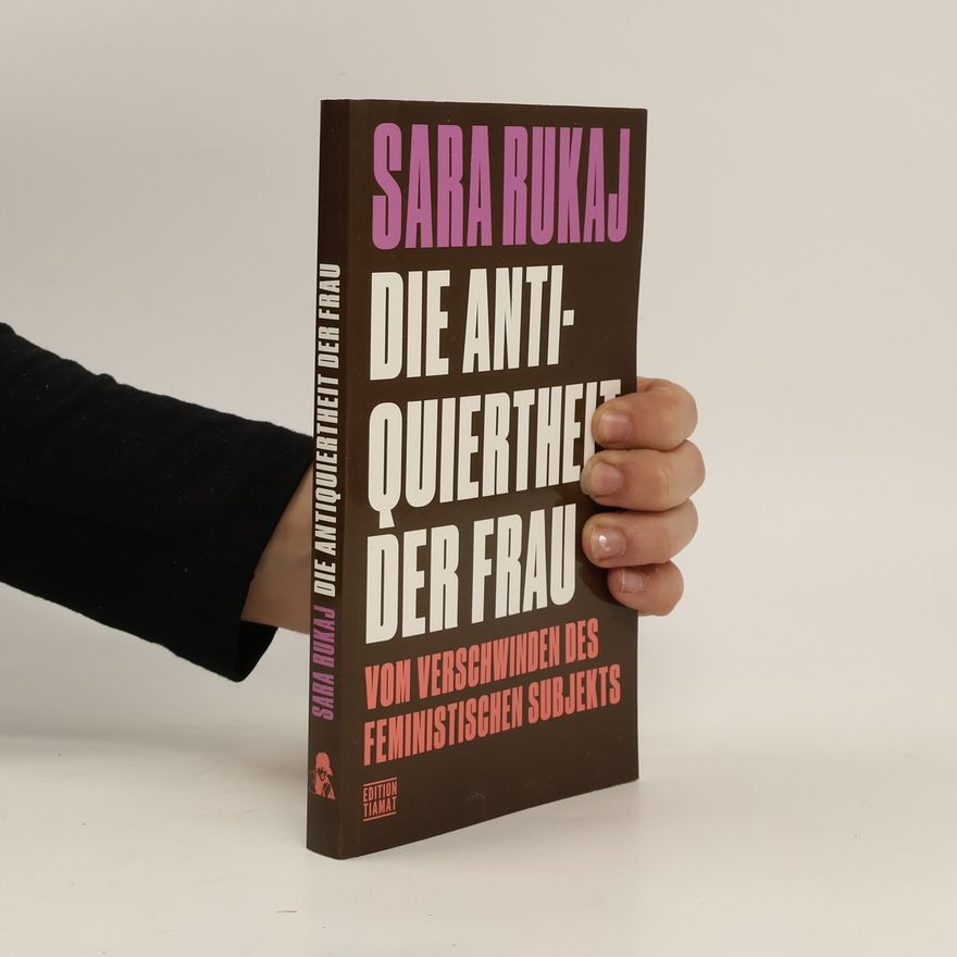 Sara Rukaj Die Antiquiertheit der Frau