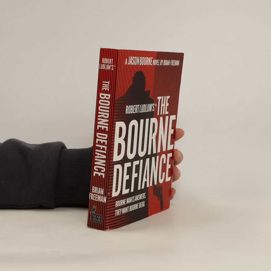 Brian Freeman Robert Ludlum´s (TM) The Bourne Defiance