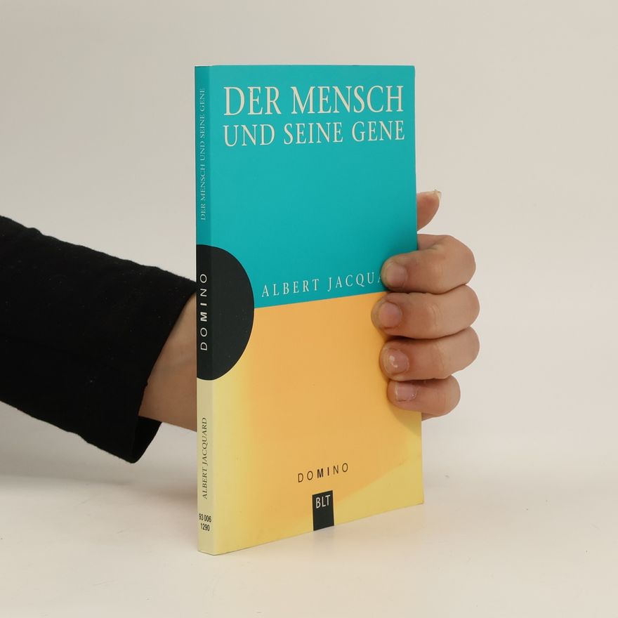 Albert Jacquard Der Mensch und seine Gene