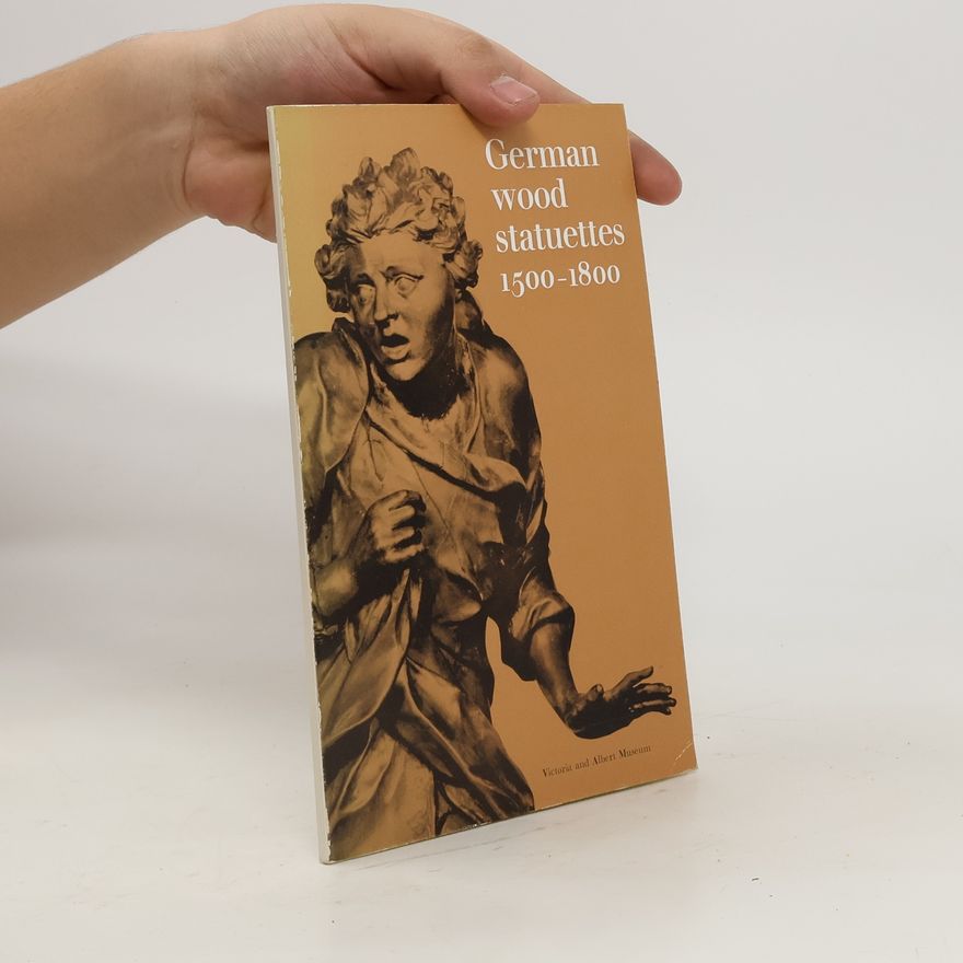 Autorenkollektiv German Wood Statuettes 1500-1800