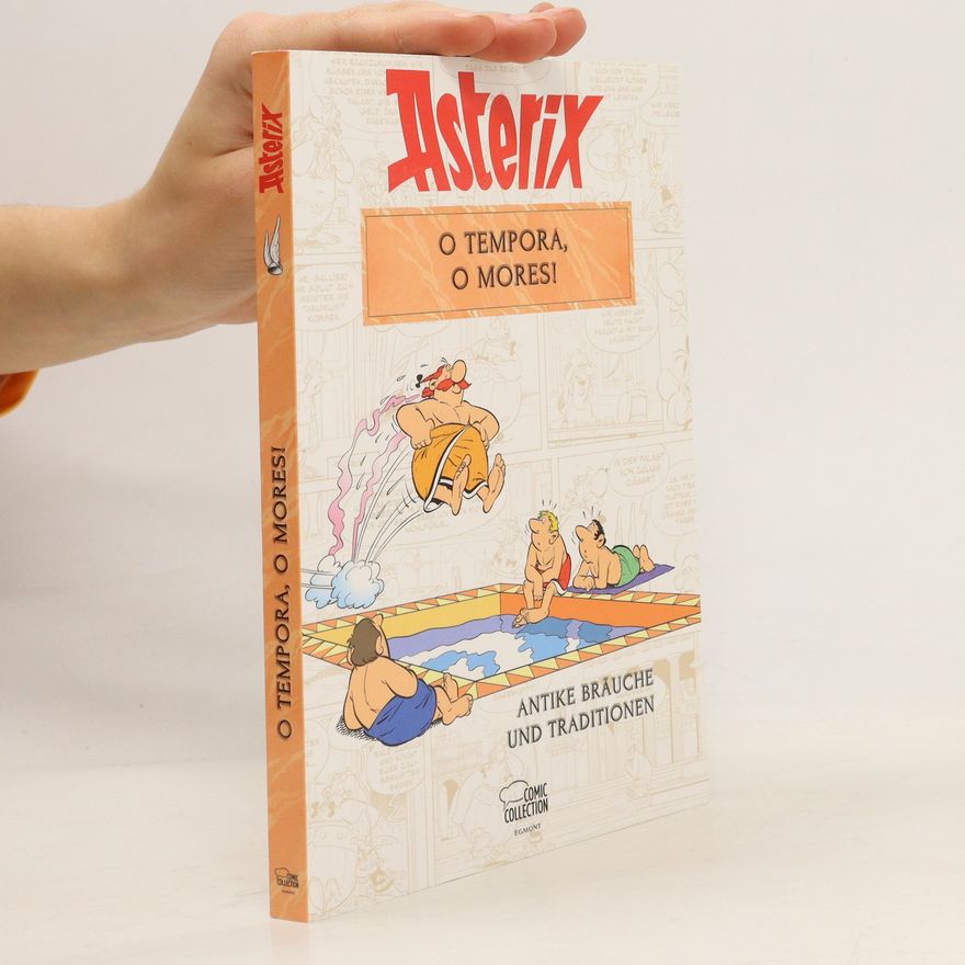 Bernard-Pierre Molin Asterix - O tempora, O Mores!