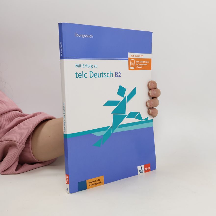 Collectif d'auteurs Mit Erfolg zu telc Deutsch B2. Übungsbuch und Audio-CD