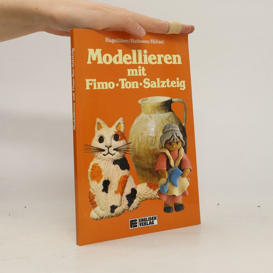Bärbel Hagelüken Modellieren mit Fimo - Ton - Salzteig