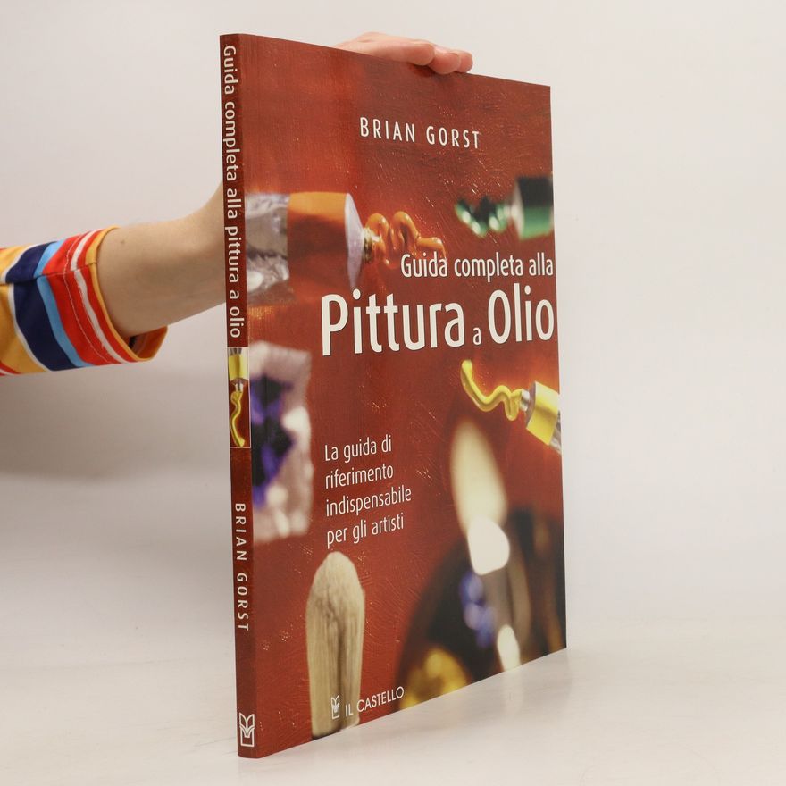 Brian Gorst Guida completa alla pittura a olio