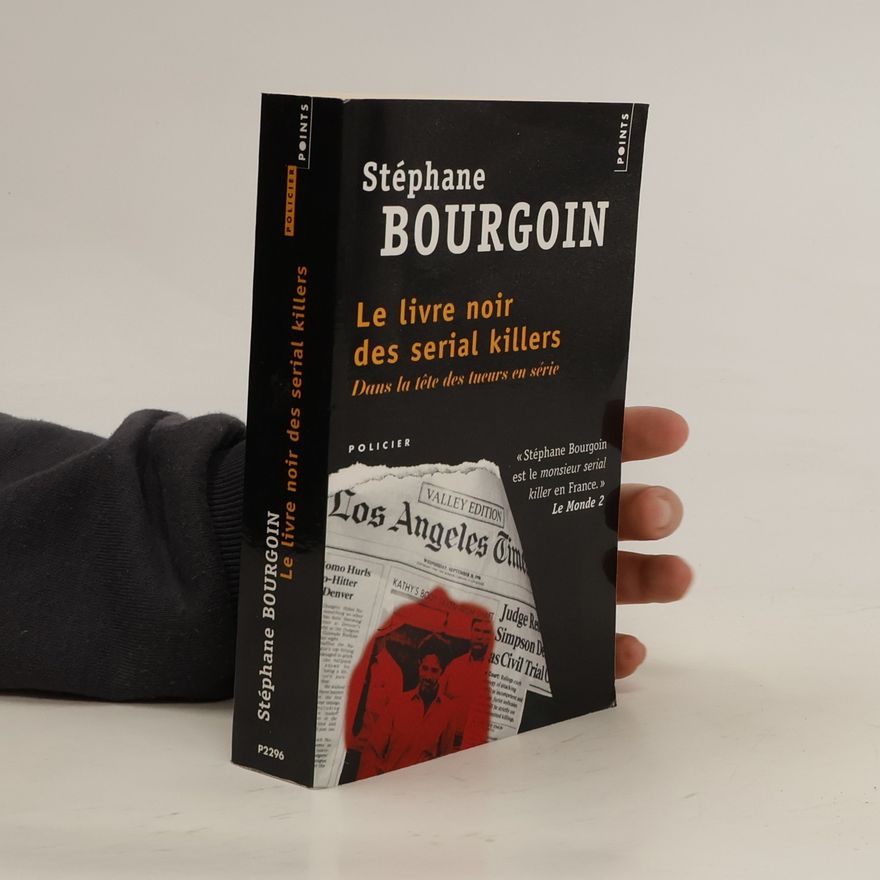 Bourgoin Stephane Le livre noir des serial killers