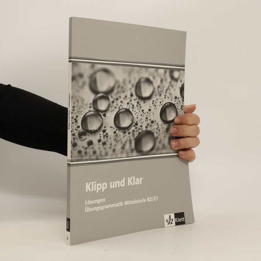 Various authors Klipp und Klar : Lösungen : Übungsgrammatik Mittelstufe B2