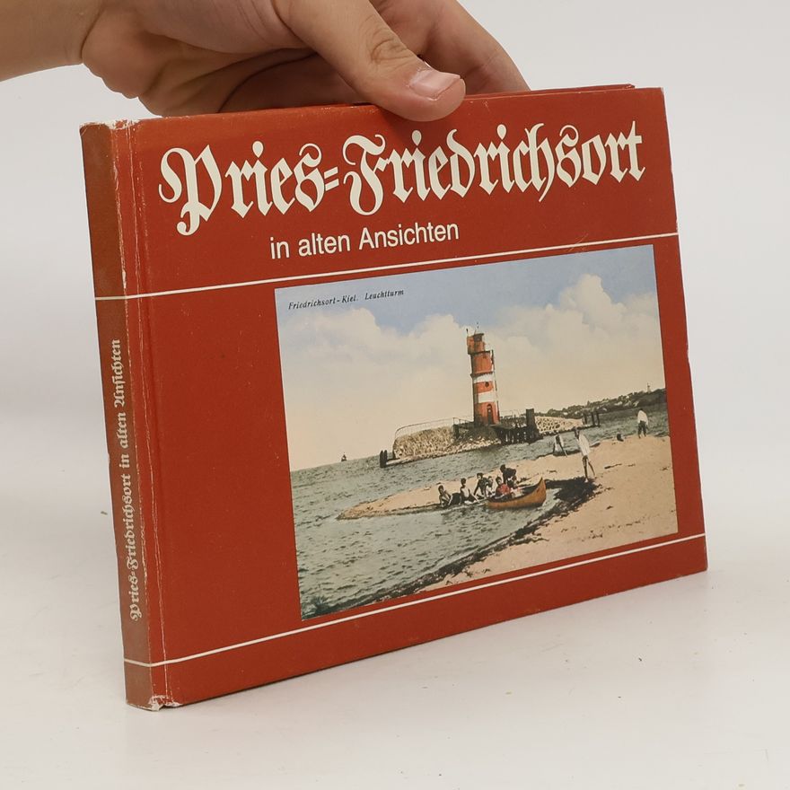 Autores varios Pries-Friedrichsort in alten Ansichten