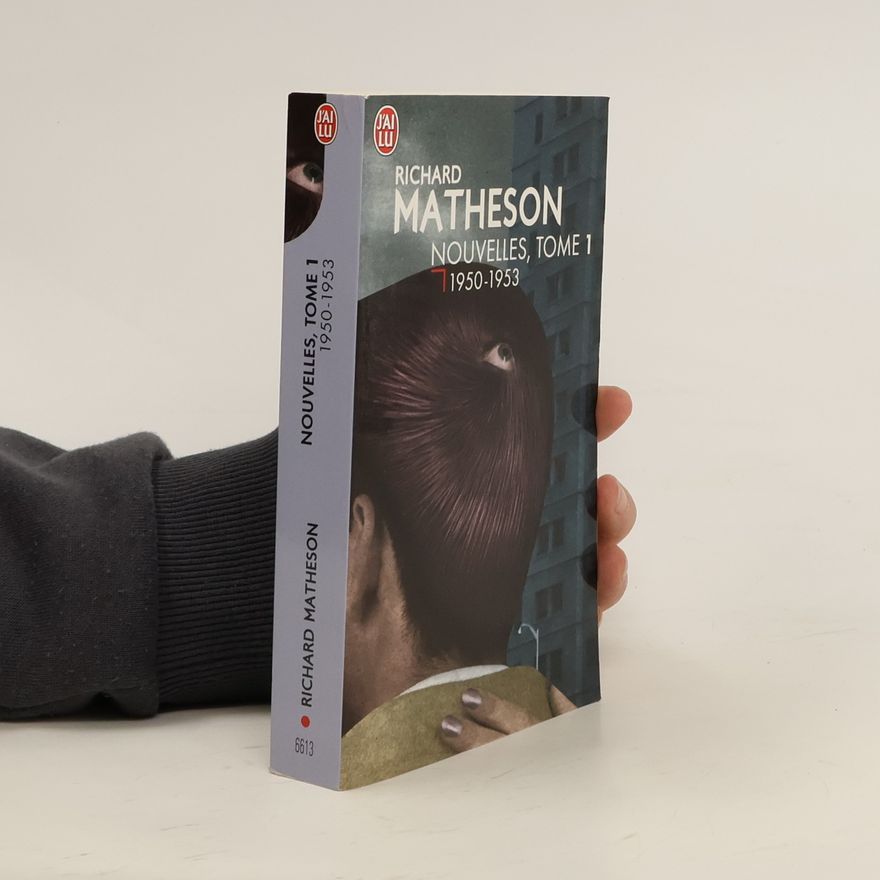 Richard Matheson Nouvelles, Tome 1. 1950- 1953