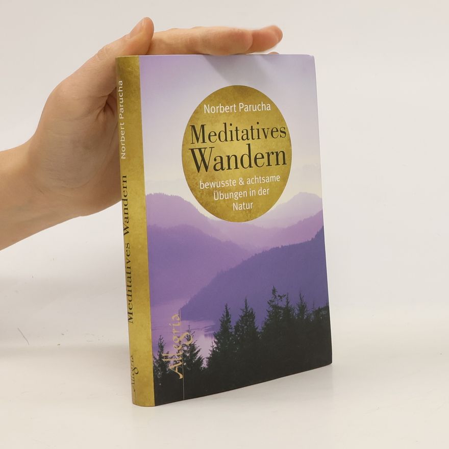 Norbert Parucha Meditatives Wandern