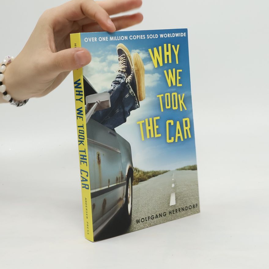 Wolfgang Herrndorf Why we took the car