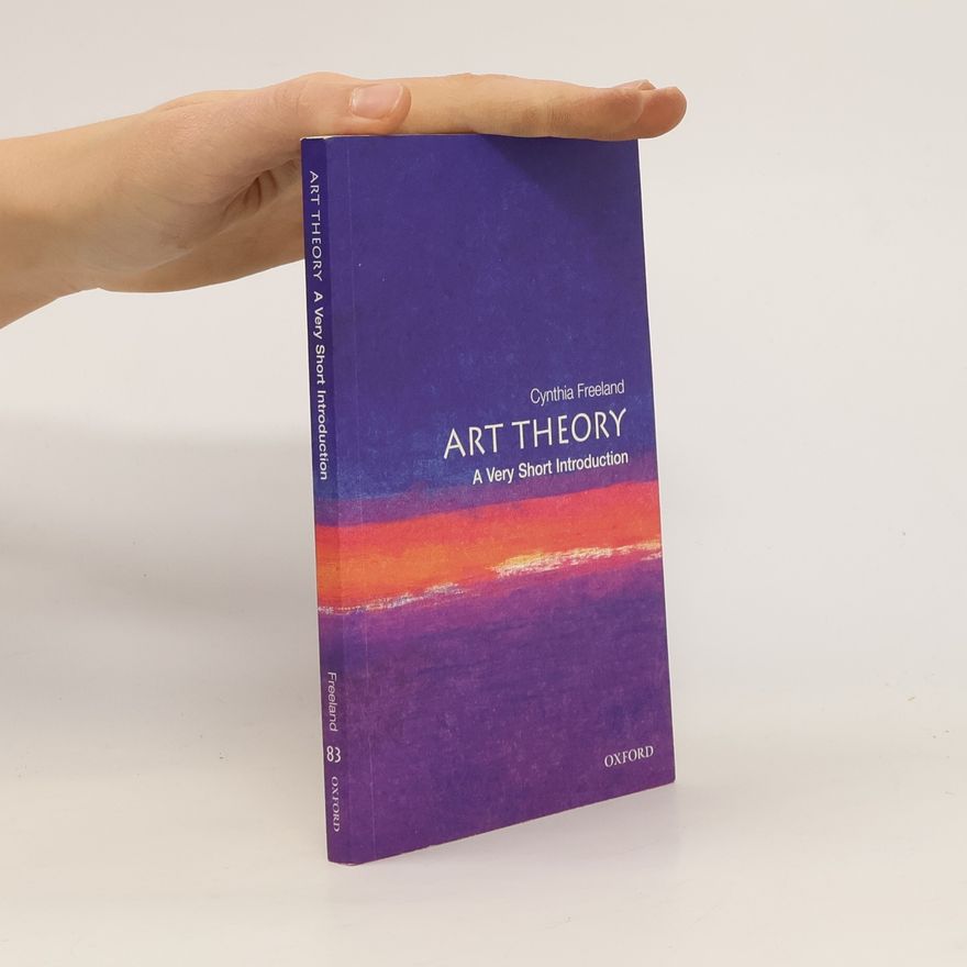 Cynthia A. Freeland Art Theory: A Very Short Introduction