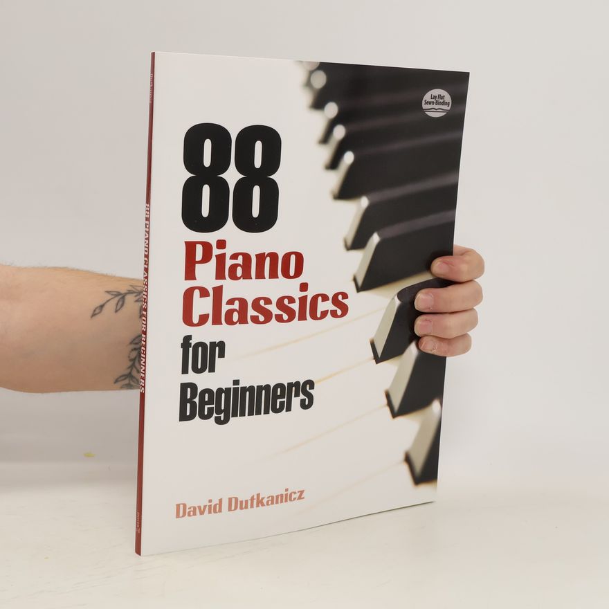 David Dutkanicz 88 Piano Classics for Beginners