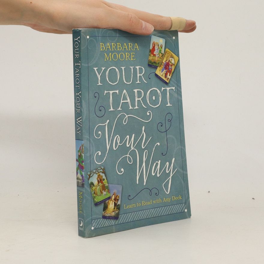 Barbara Moore Your Tarot Your Way