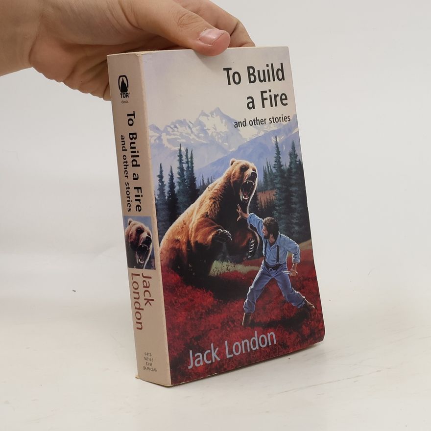 Jack London To Build a Fire and other stories