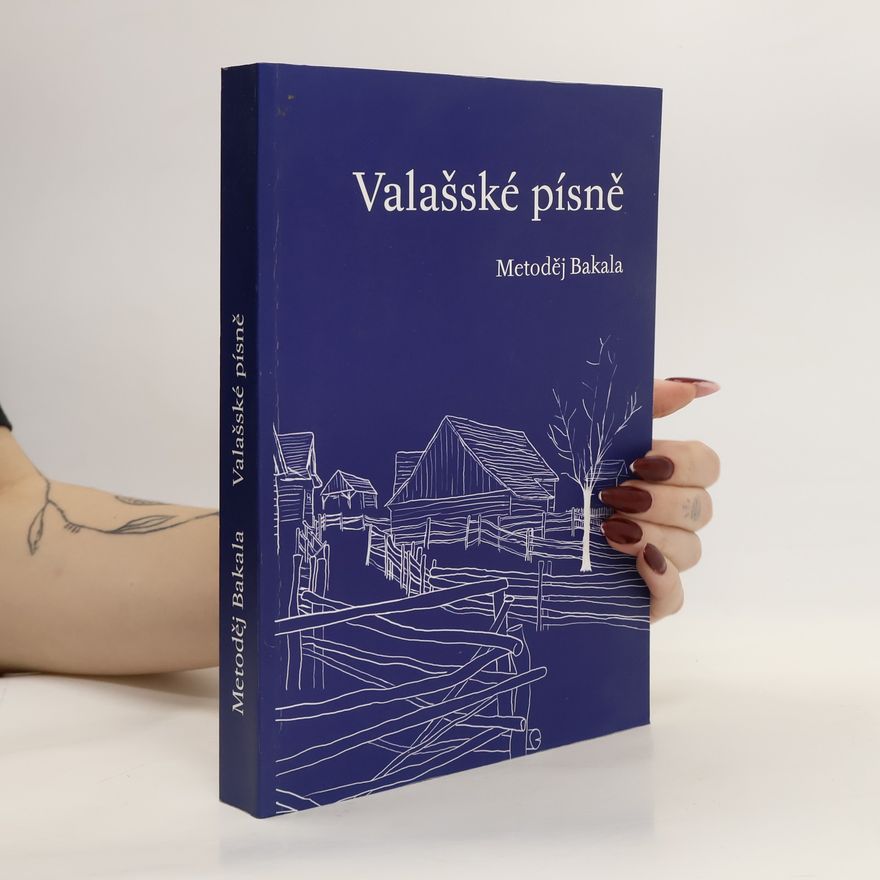 Metoděj Bakala Valašské písně
