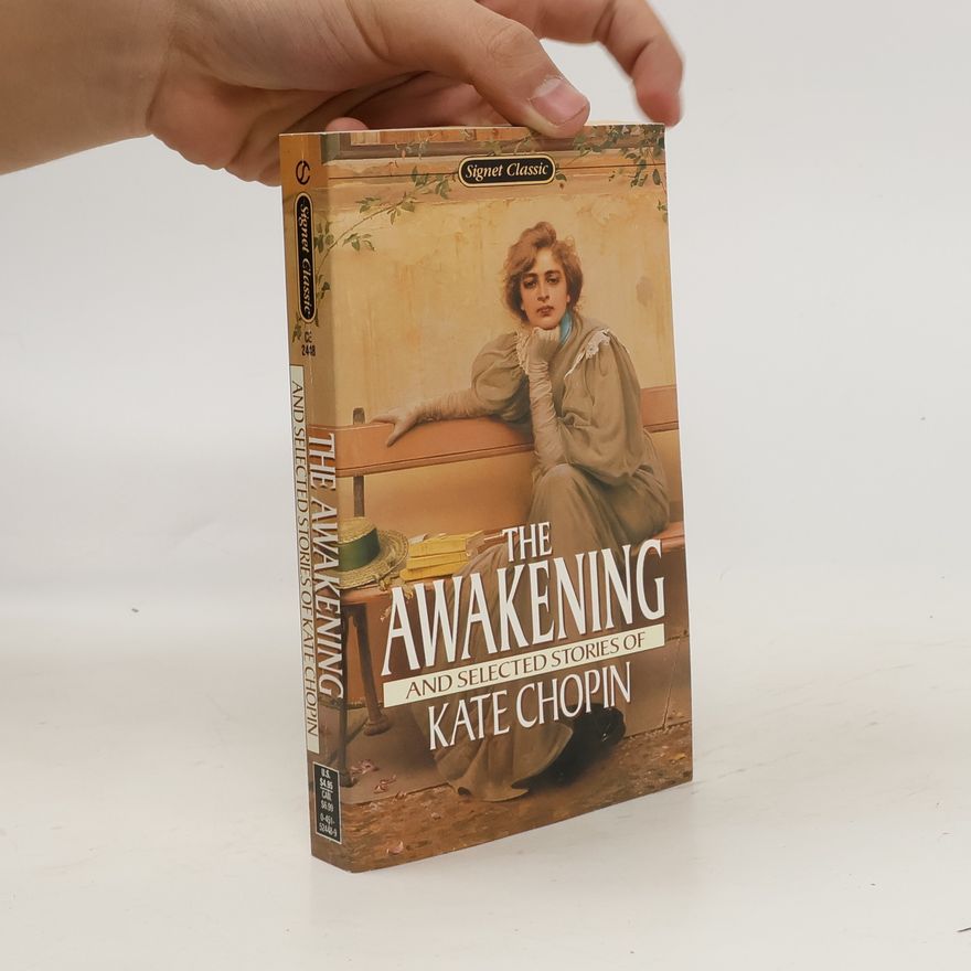 Kate Chopin The awakening and selected stories