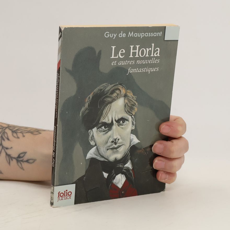 Guy de Maupassant Le Horla et autres nouvelles fantastiques. Der Horla und andere phantastische Geschichten, französische Ausgabe