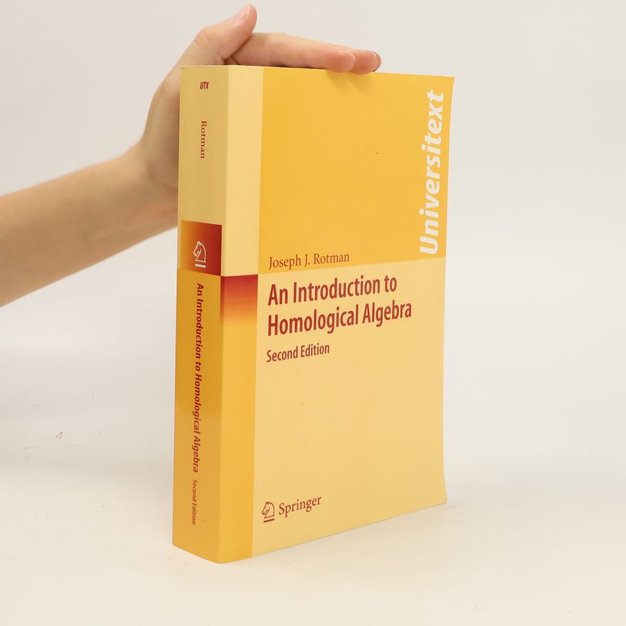 Joseph J. Rotman An Introduction to Homological Algebra