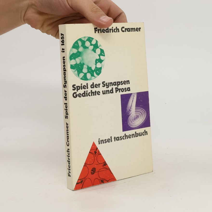 Friedrich Cramer Spiel der Synapsen. Gedichte und Prosa
