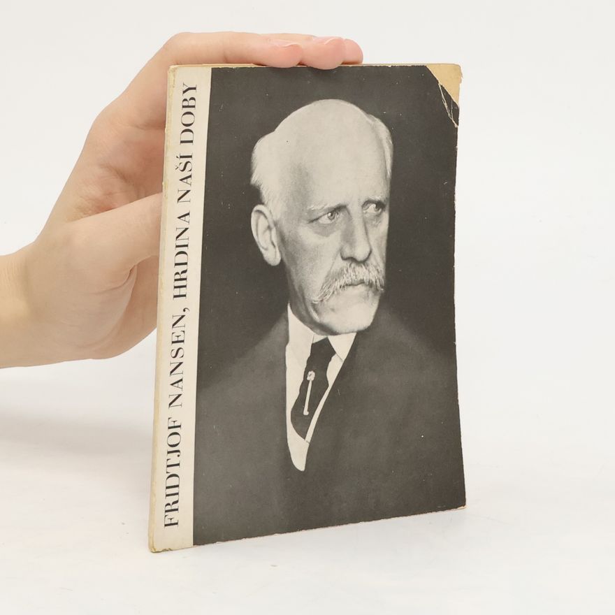 Fierzová Olga Fridtjof Nansen, hrdina naší doby