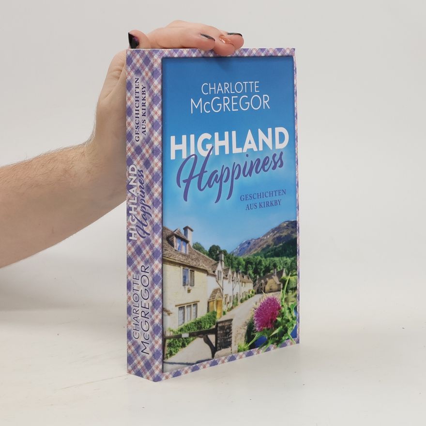 Charlotte McGregor Highland Happiness - Geschichten aus Kirkby
