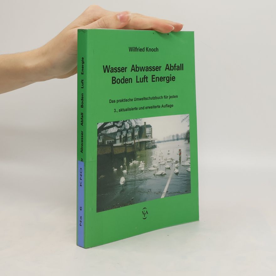 Wilfried Knoch Wasser, Abwasser, Abfall, Boden, Luft, Energie