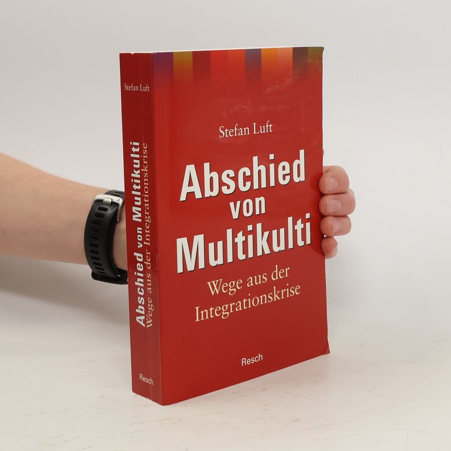 Stefan Luft Abschied von Multikulti