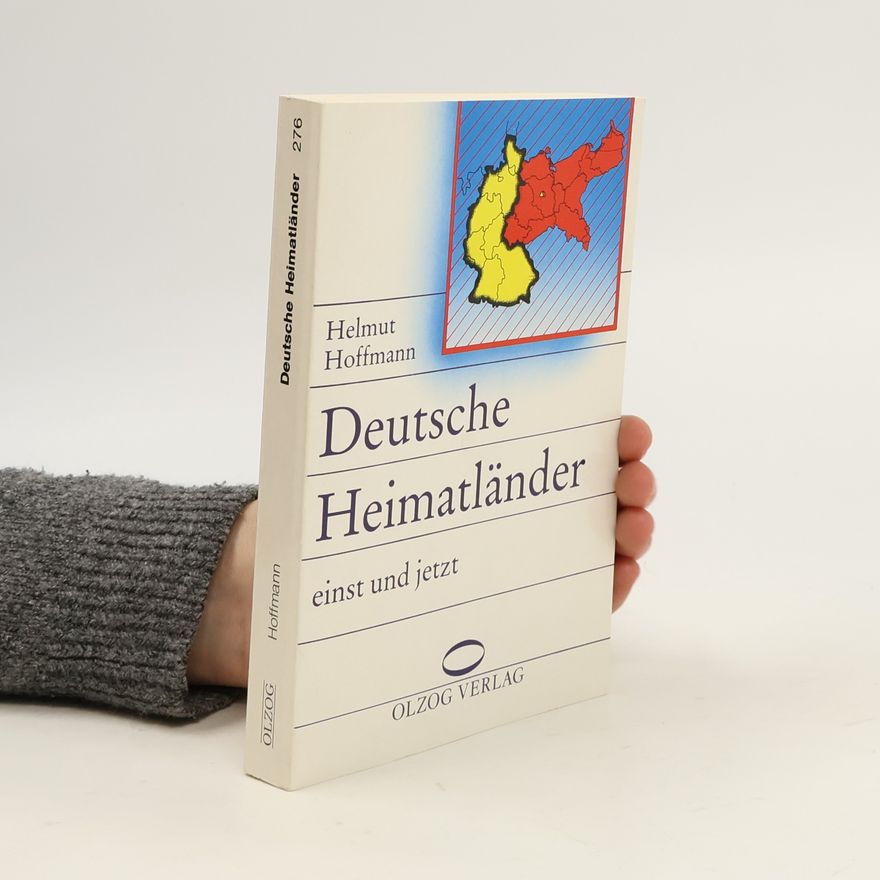 Helmut Hoffmann Deutsche Heimatländer einst und jetzt