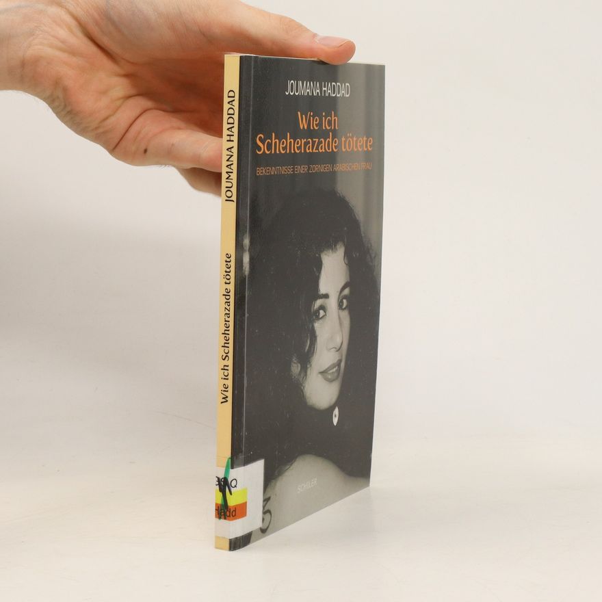Joumana Haddad Wie ich Scheherazade tötete