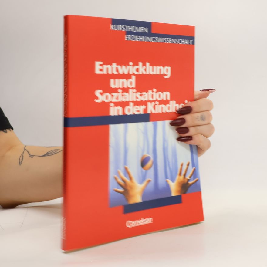Georg Bubolz Entwicklung und Sozialisation in der Kindheit