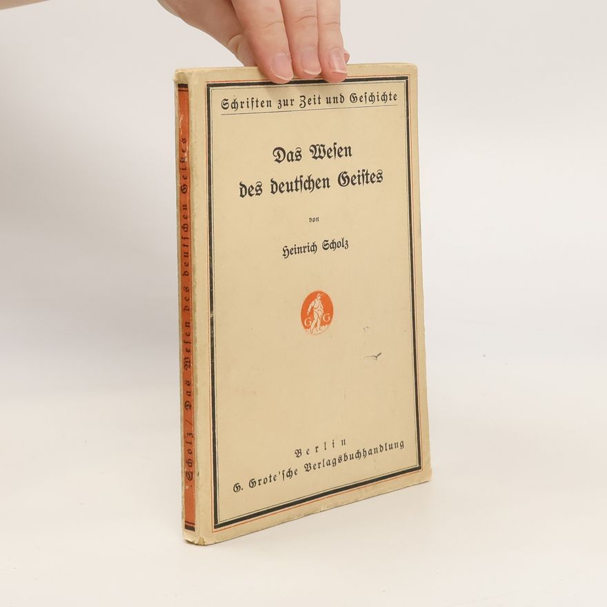 Heinrich Scholz Das Wesen des deutschen Geistes